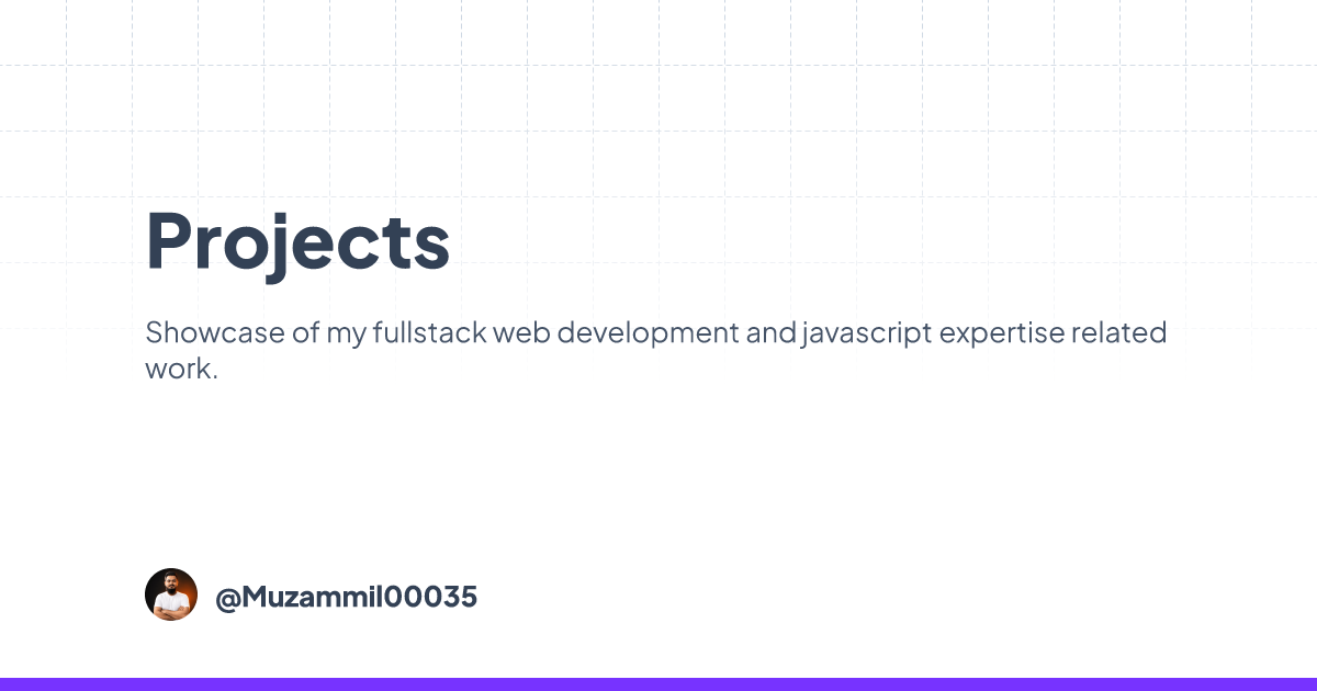 Projects — Muzammil · Full Stack Web and Mobile Developer